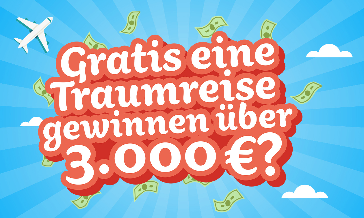 Gratis Chance, Traumreise i.W.v. 3.000 € zu gewinnen